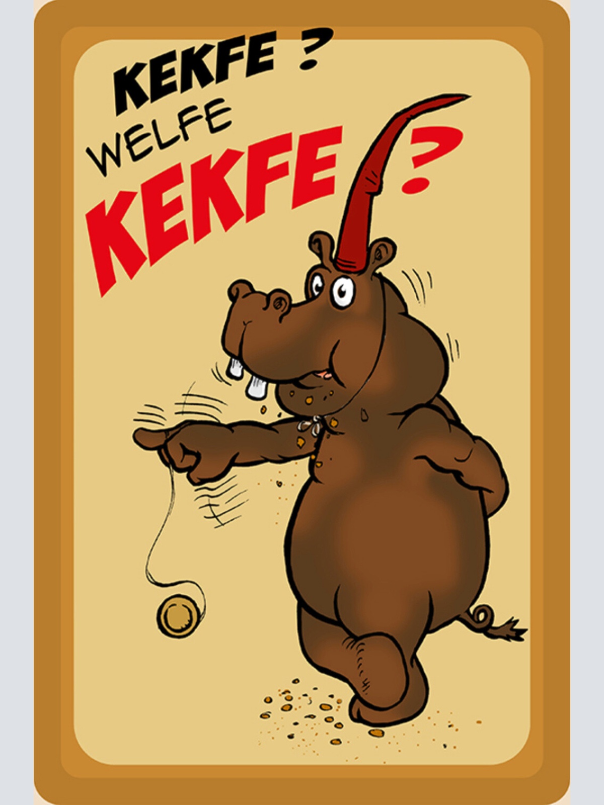 Schild Spruch Kekfe Welfe Kekfe Essen Nilpferd JW