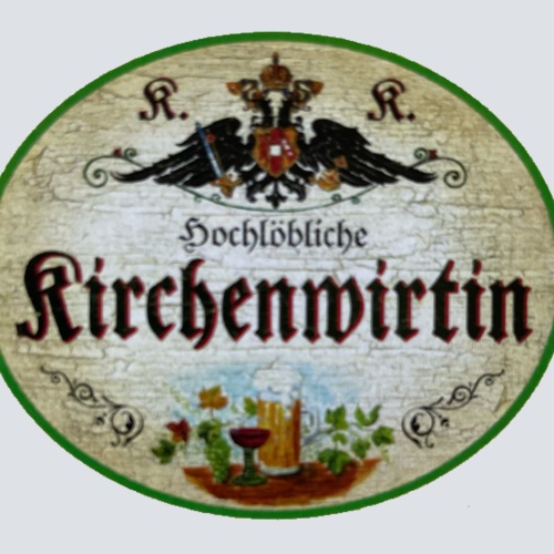 KuK Nostalgie Holzschild Hochlöbliche Kirchenwirtin Wirtin Wirtshaus Bier Schild