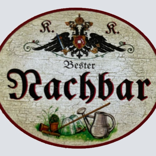 KuK Nostalgie Holzschild Bester Nachbar Nachbarn Nachbarschaft Haus Schild