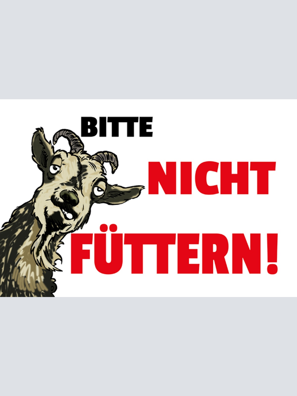 Schild Spruch Bitte nicht füttern Ziege JW