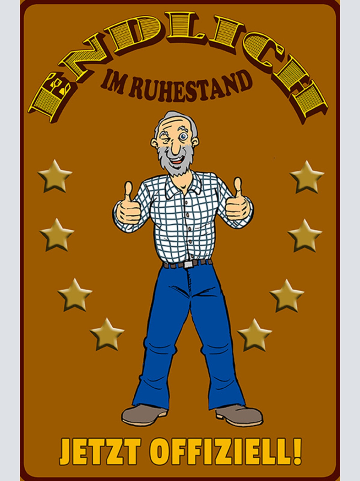 Schild Spruch Endlich im Ruhestand Jetzt offiziell Opa JW