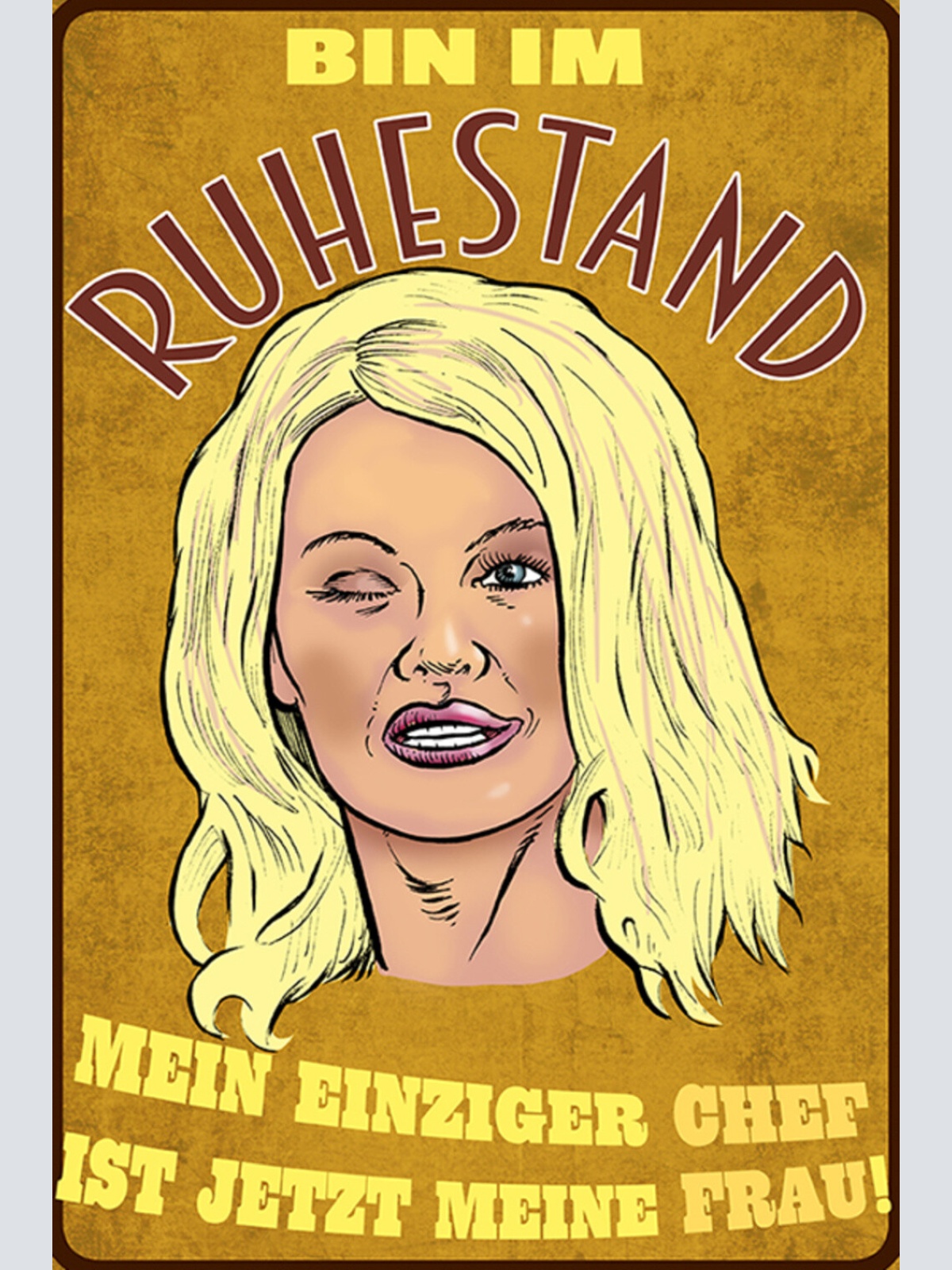 Schild Spruch Bin im Ruhestand Chef ist jetzt meine Frau Männer JW