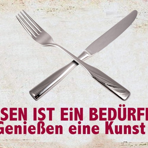 Schild Spruch Essen ist ein Bedürfnis Genießen ist eine Kunst JW