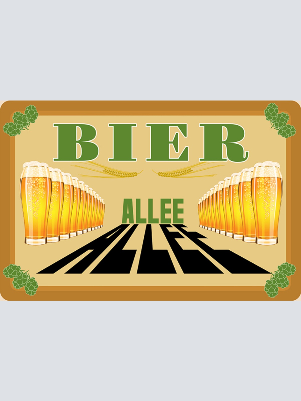 Schild Spruch Bier Allee Alkohol Party JW