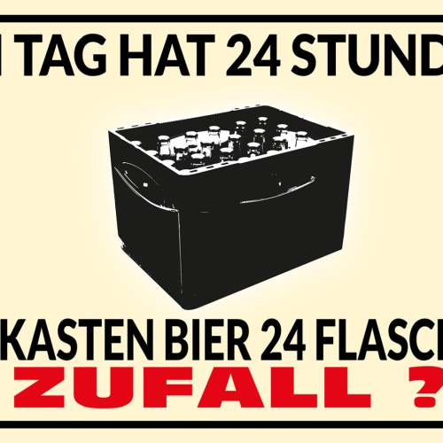 Schild Spruch Tag hat 24 Stunden Kasten Bier 24 Flaschen Zufall? Alkohol JW