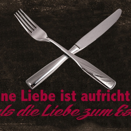 Schild Spruch Keine Liebe ist aufrichtiger als die Liebe zum Essen JW
