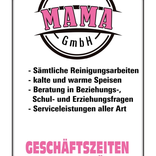 Schild Spruch Firma Mama GmbH Geschäftszeiten 24 Stunden täglich JW