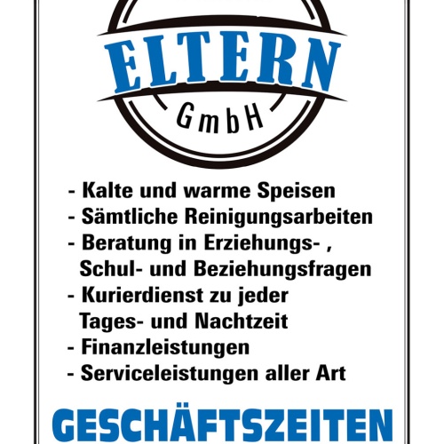 Schild Spruch Firma Eltern GmbH Geschäftszeiten 24 Stunden täglich JW