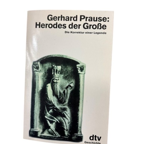 Herodes der Große: Die Korrektur einer Legende (dtv Sachbuch) die Korrektur eine