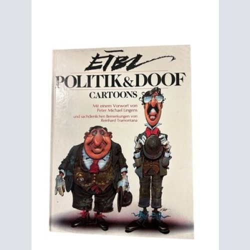 Politik & doof. Cartoons, 1982-1985 Cartoons Eibl, Erich::