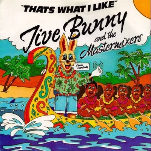 7", Single Jive Bunny And The Mastermixers - That's What I Like