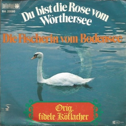 7", Single Orig. Fidele Köflacher* - Du Bist Die Rose Vom Wörthersee / Die Fi...