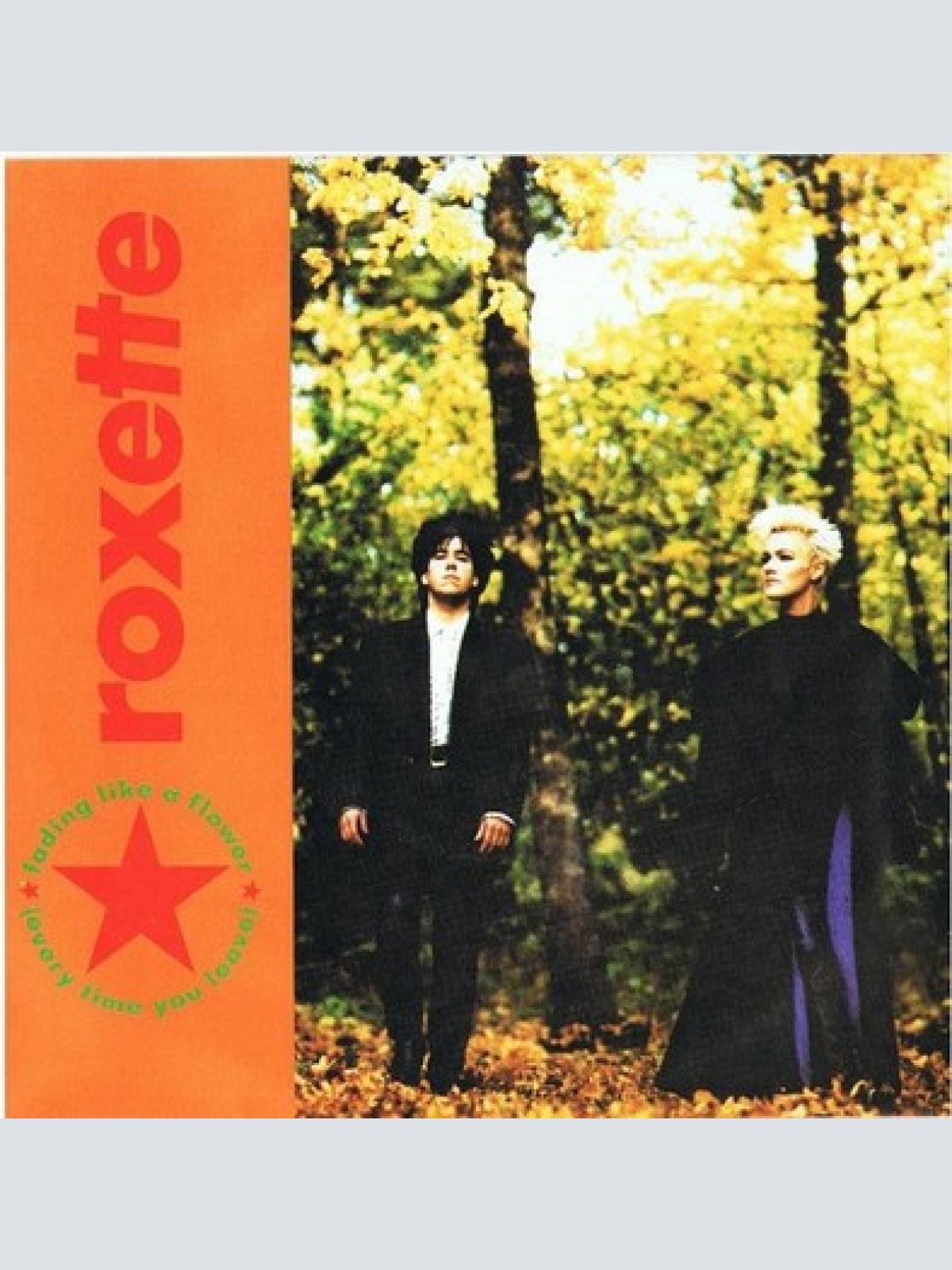 7", Single Roxette - Fading Like A Flower (Every Time You Leave)