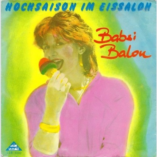 7", Single Babsi Balou - Hochsaison Im Eissalon