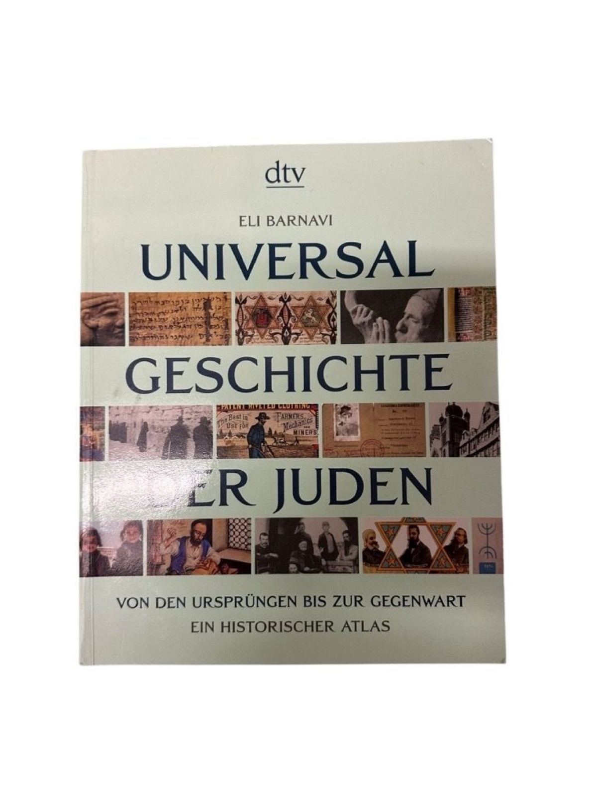 Universalgeschichte der Juden. Von den Ursprüngen bis zur Gegenwart: Ein histori