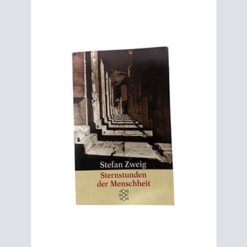 Sternstunden der Menschheit: Vierzehn historische Miniaturen zwölf historische M