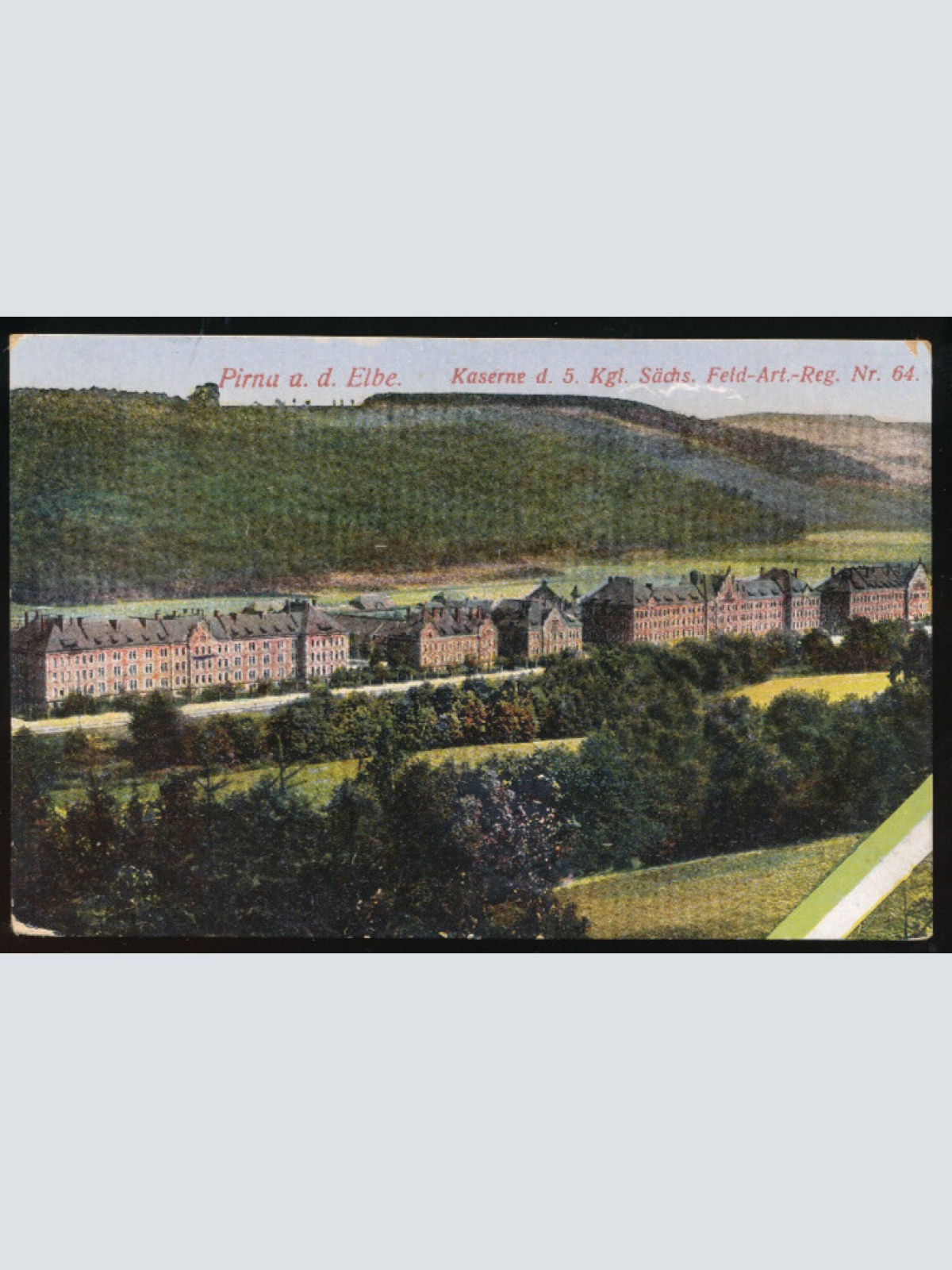 AK aus Pirna a.d. Elbe Kaserne 5. Kgl. Sächs. Feld-Art-Reg Nr.64 (603)