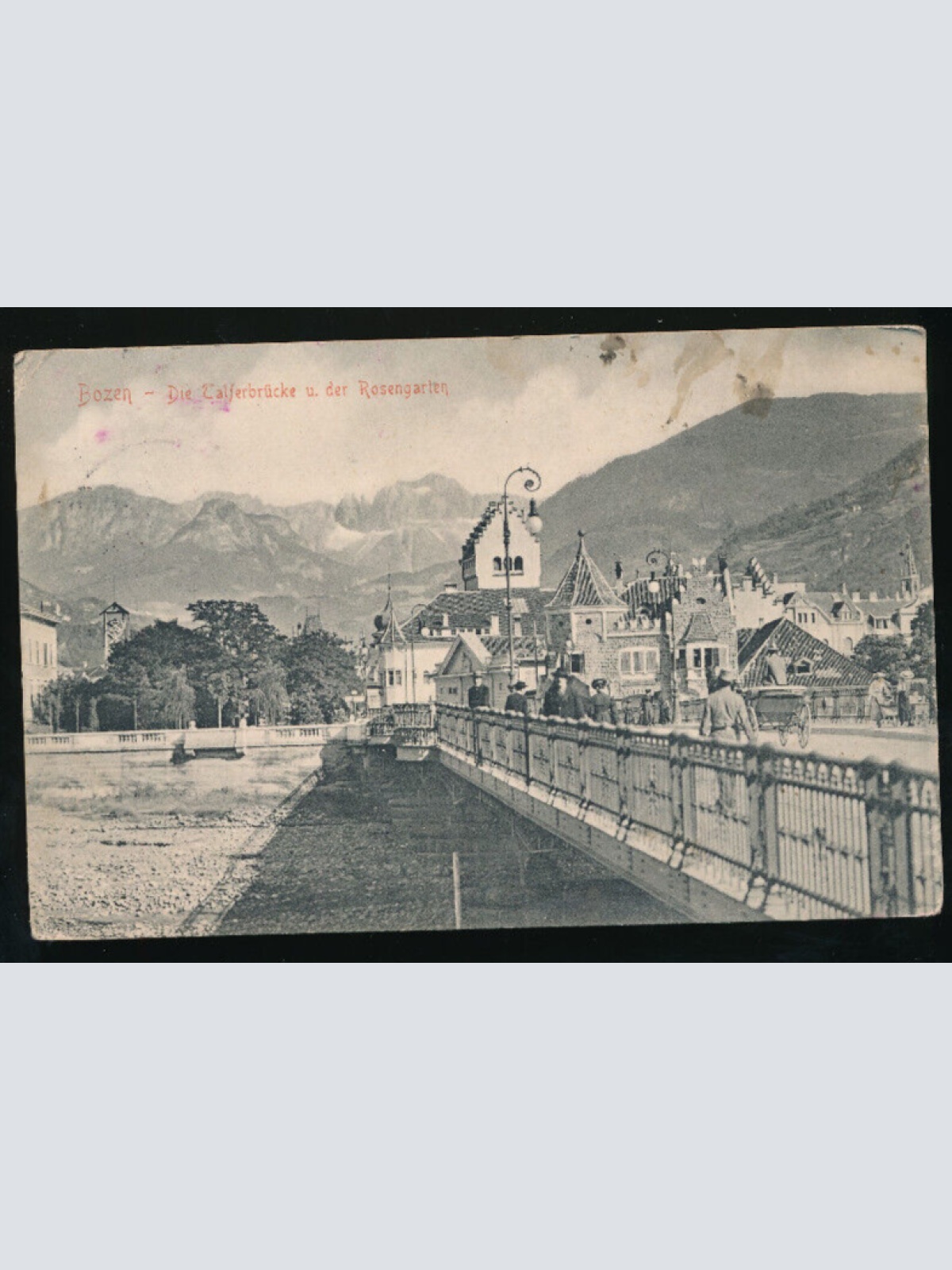 AK aus Bozen die Talferbrücke u. der Rosengarten Italien (1262)