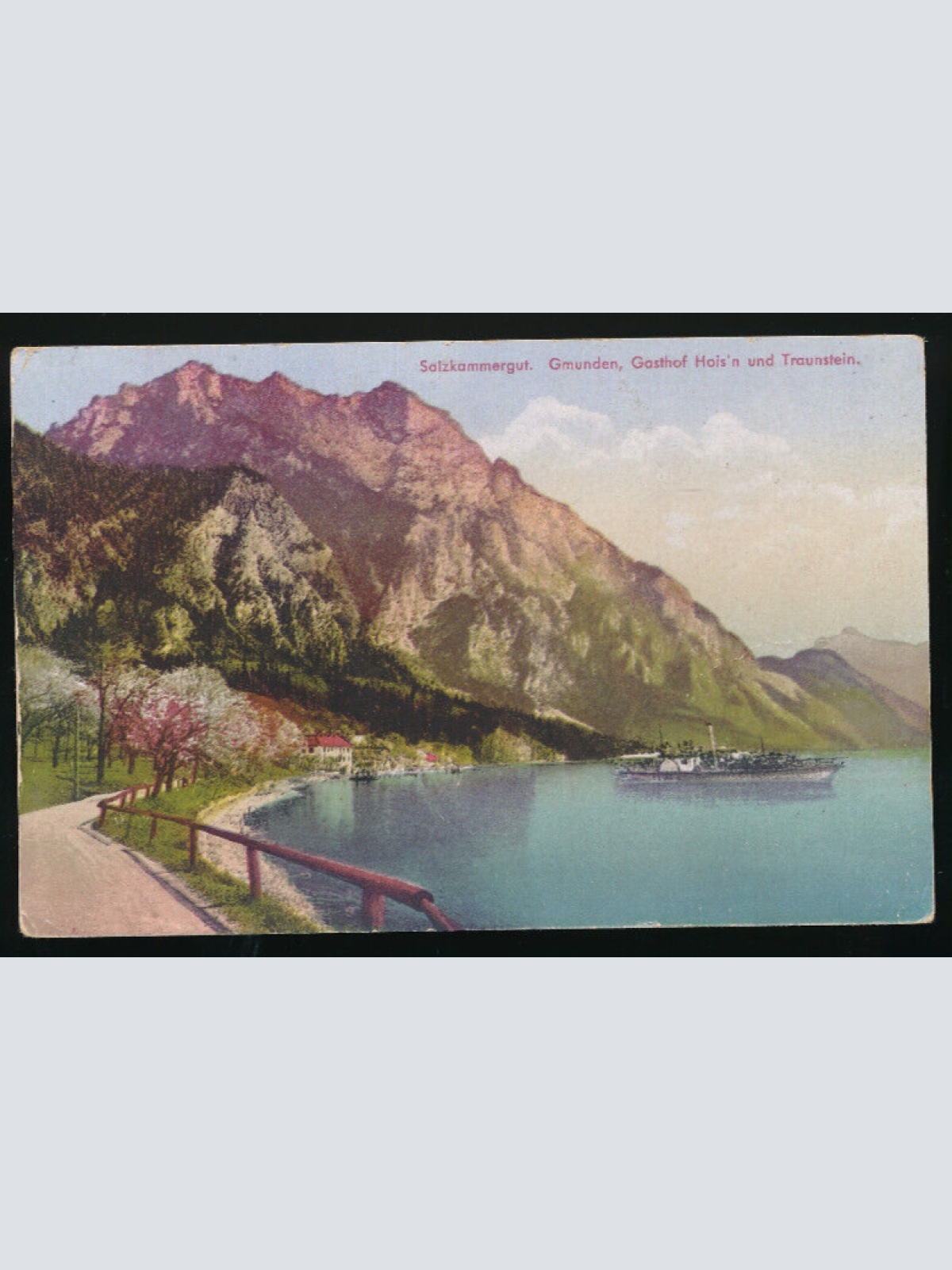 AK aus Gmunden mit Gasthof Hoisn und Dampfer Oberösterreich (3650)