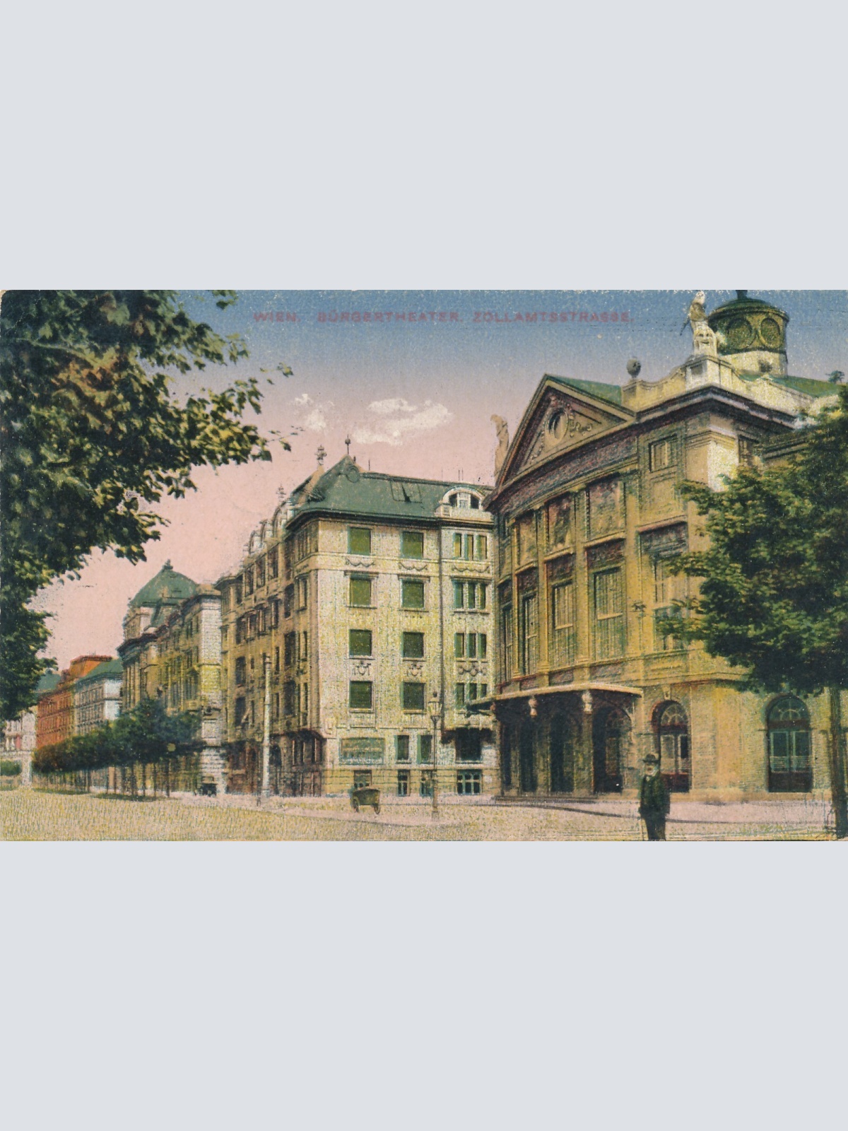 AK aus Wien Bürgertheater mit Zollamtstrasse Ansichtskarte (9978)