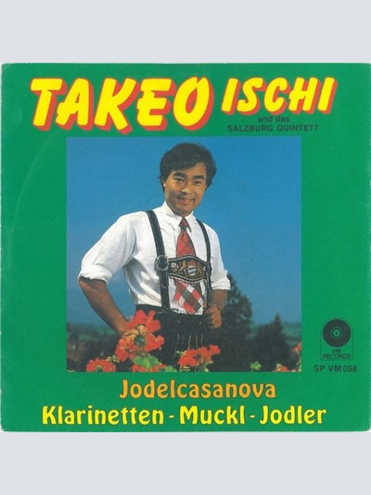 7" Takeo Ischi Und Das Salzburg Quintett* - Jodelcasanova / Klarinetten-Muckl...