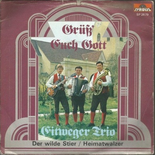 7", Single Eitweger-Trio* - Der Wilde Stier / Heimatwalzer