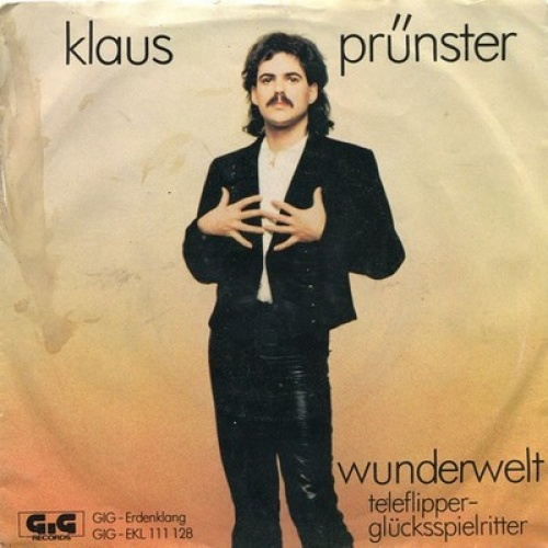 7", Single Klaus Prünster - Wunderwelt / Teleflipper-Glücksspielritter