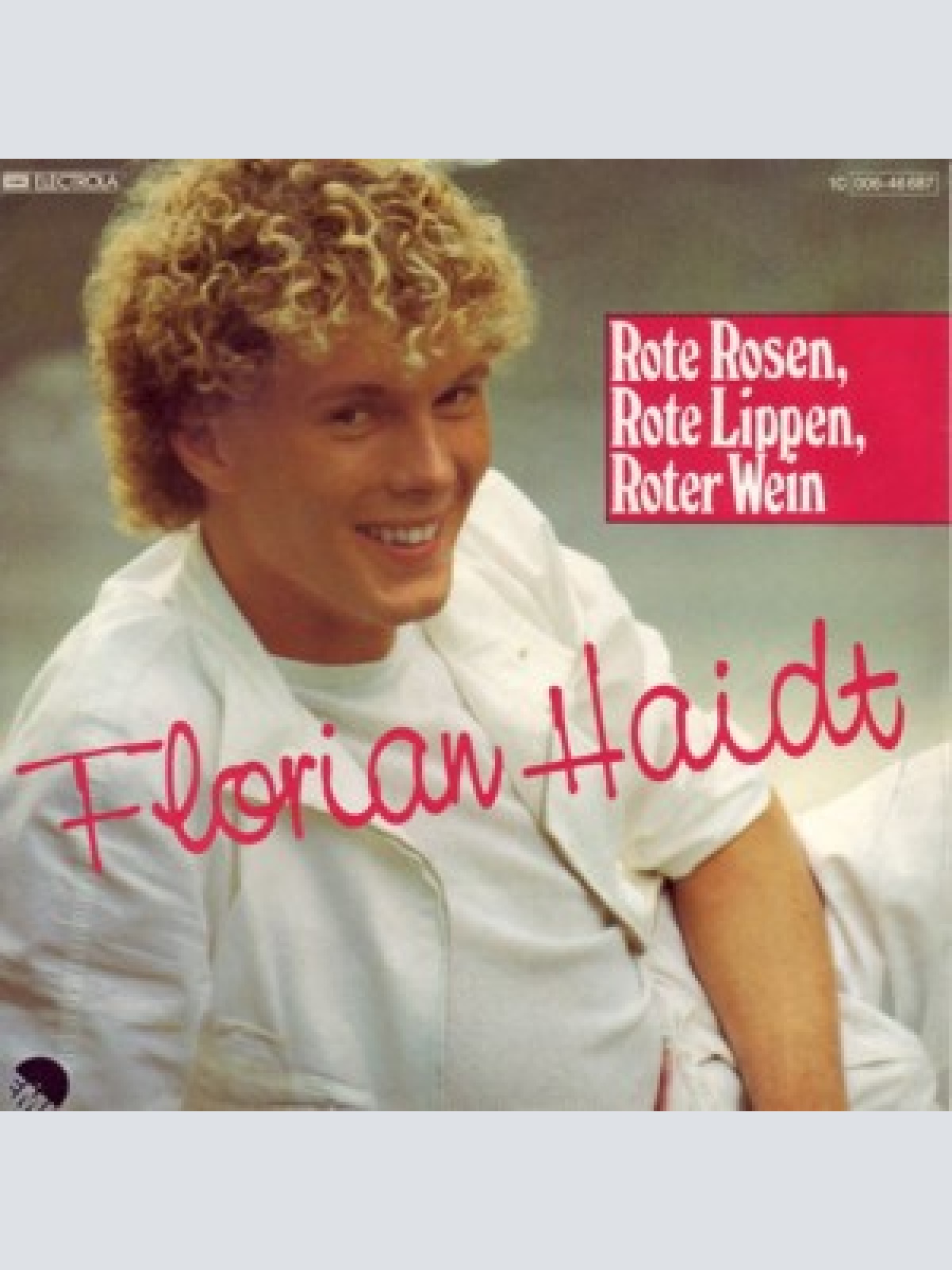 7", Single Florian Haidt - Rote Rosen, Rote Lippen, Roter Wein