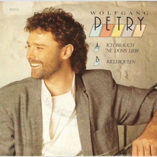 7", Single Wolfgang Petry - Ich Brauch' 'ne Dosis Liebe