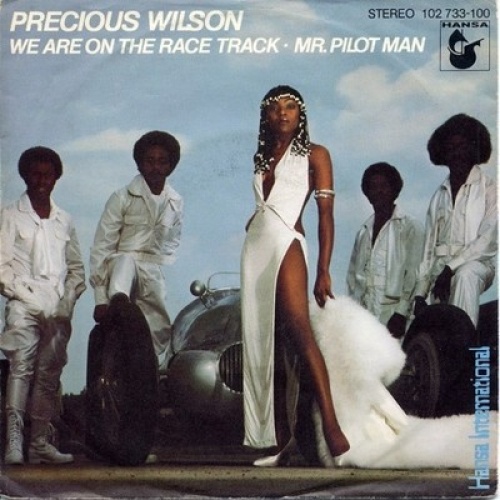 7", Single Precious Wilson - We Are On The Race Track / Mr. Pilot Man