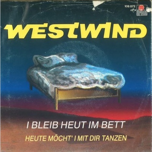 7", Single Westwind (7) - I Bleib Heut Im Bett