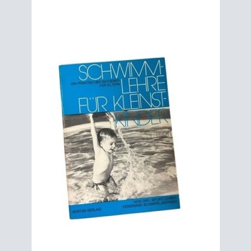 Schwimmlehre für Kleinstkinder: Planschen - Spielen - Schwimmen Planschen, Spiel