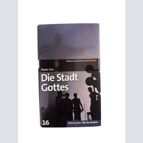 Die Stadt Gottes : Roman = City of god Paolo Lins. Aus dem brasilian. Portug. vo
