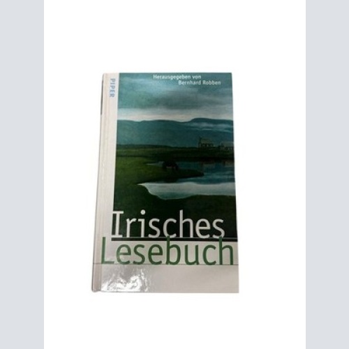 Irisches Lesebuch hrsg. von Bernhard Robben Robben, Bernhard: