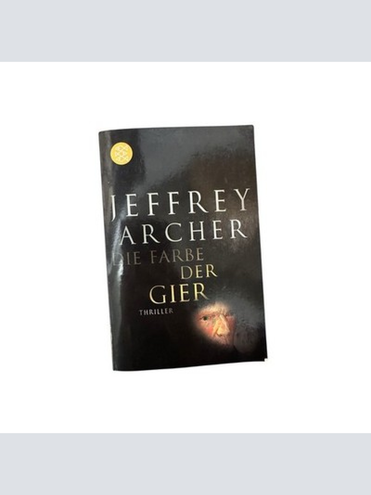 Die Farbe der Gier: Thriller Roman Archer, Jeffrey und Tatjana Kruse: