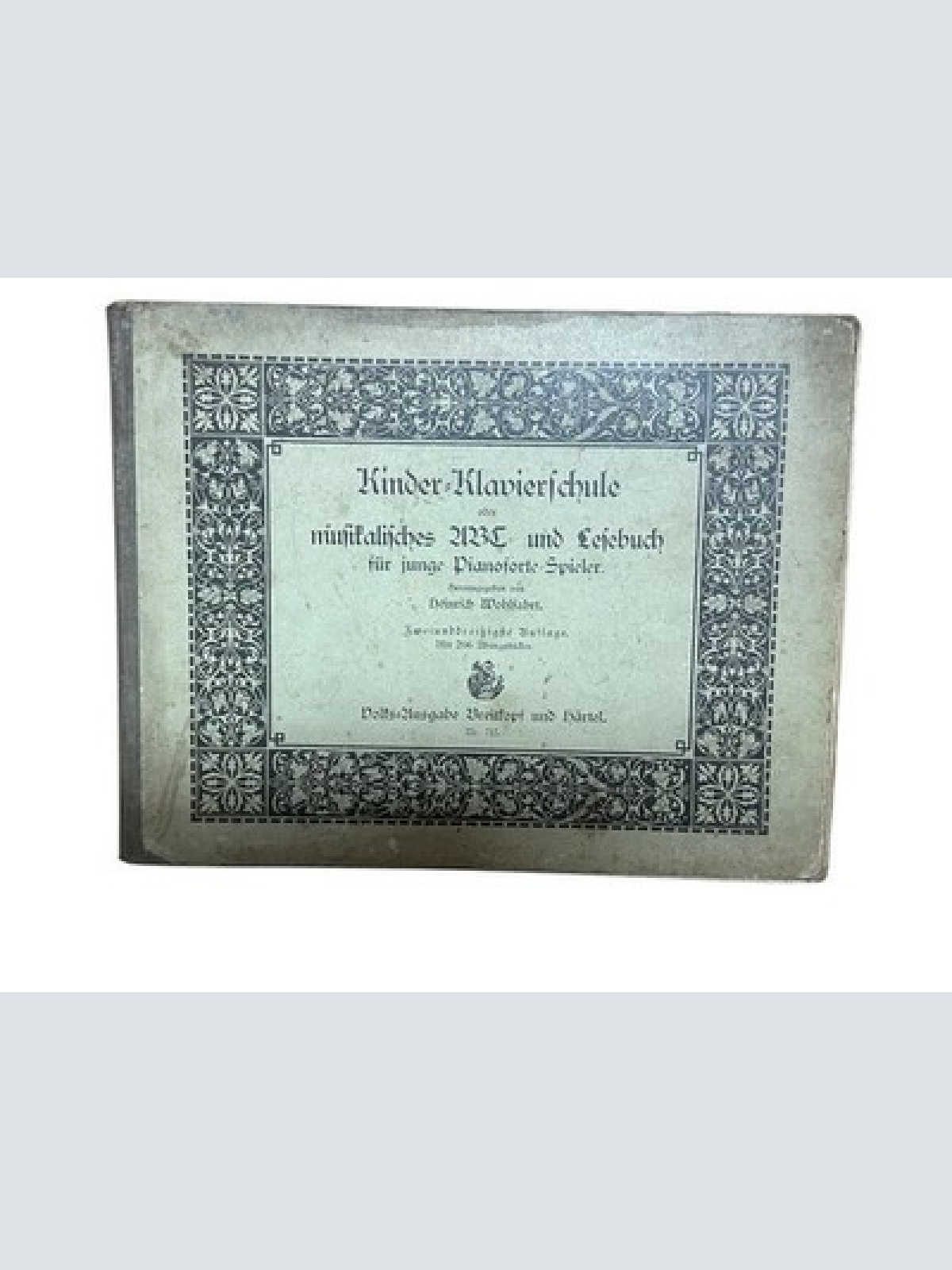 Kinder-Klavierschule oder Musikalisches ABC und Lesebuch für junge Pianoforte-Sp