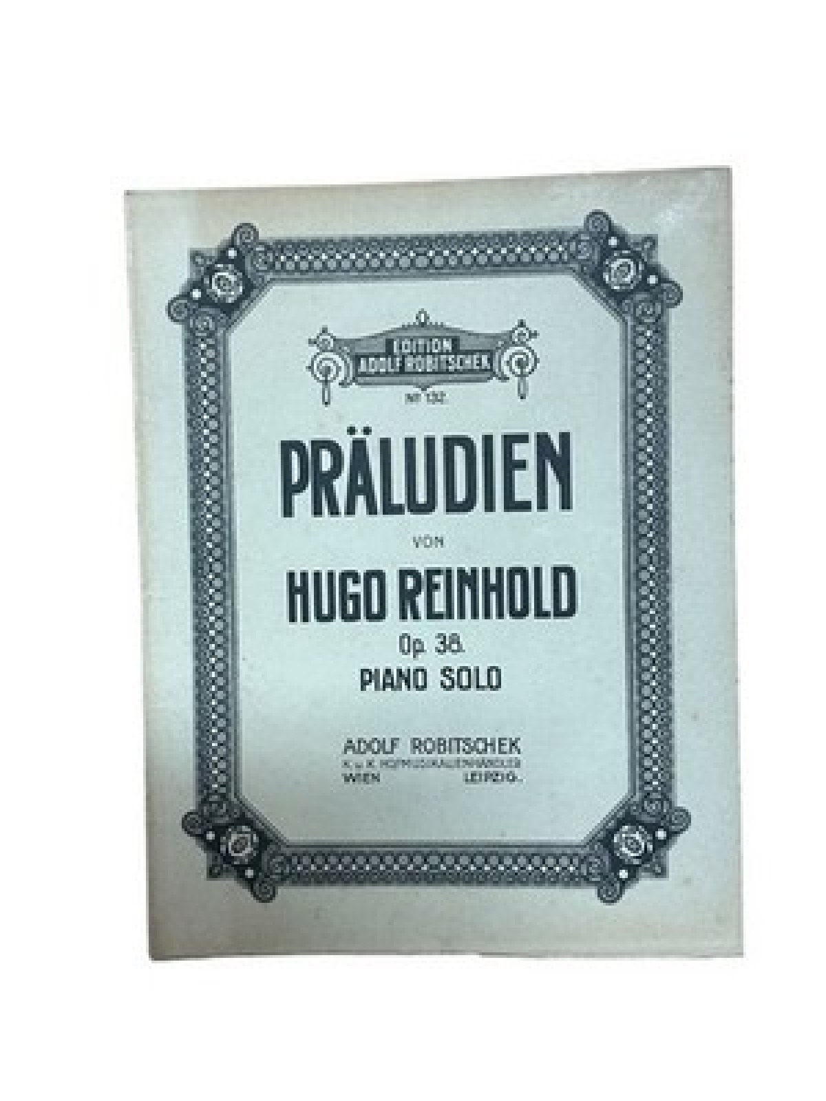 Präludien, op 38, piano solo Reinhold, Hugo: