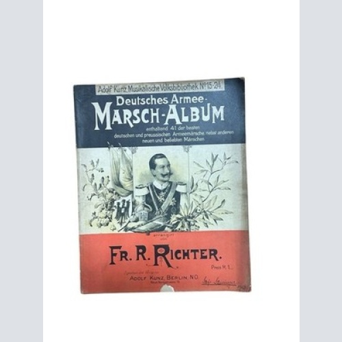 Deutsches Armee-Marsch-Album : enthaltend 41 der besten deutschen und preussisch