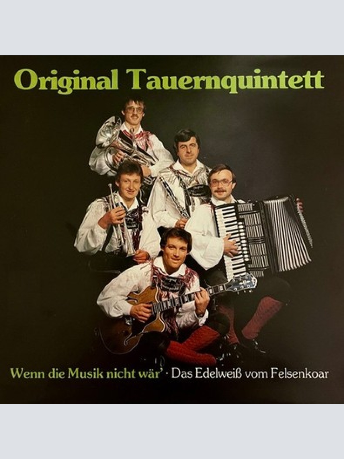 7", Single Original Tauernquintett - Wenn Die Musik Nicht Wär'