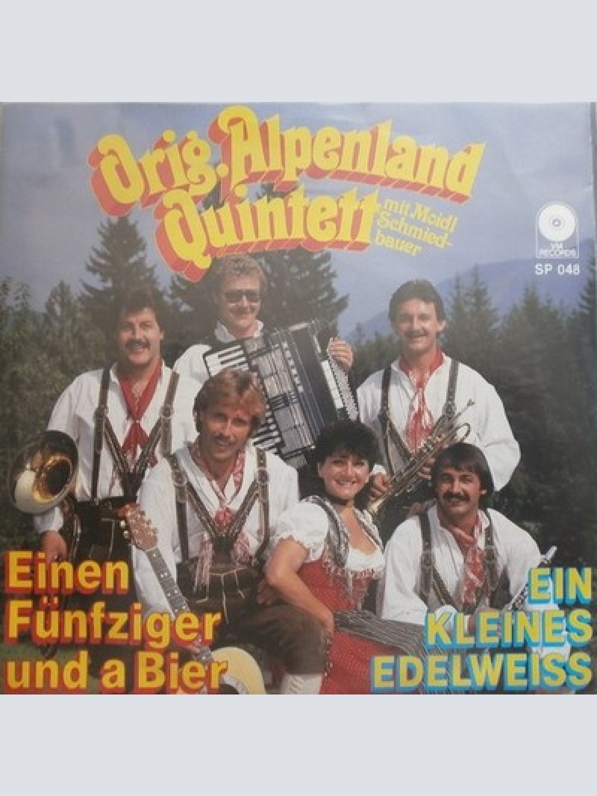 7", Single Orig. Alpenland Quintett Mit Moidl Schmiedbauer - Einen Fünfziger ...