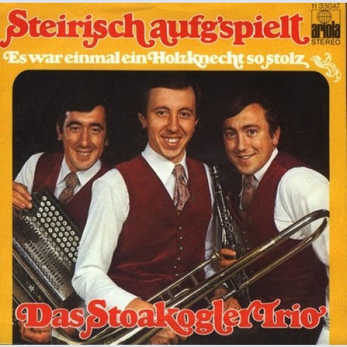 7", Single Das Stoakogler Trio* - Steirisch Aufg'spielt