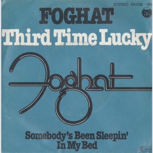 7", Single Foghat - Third Time Lucky