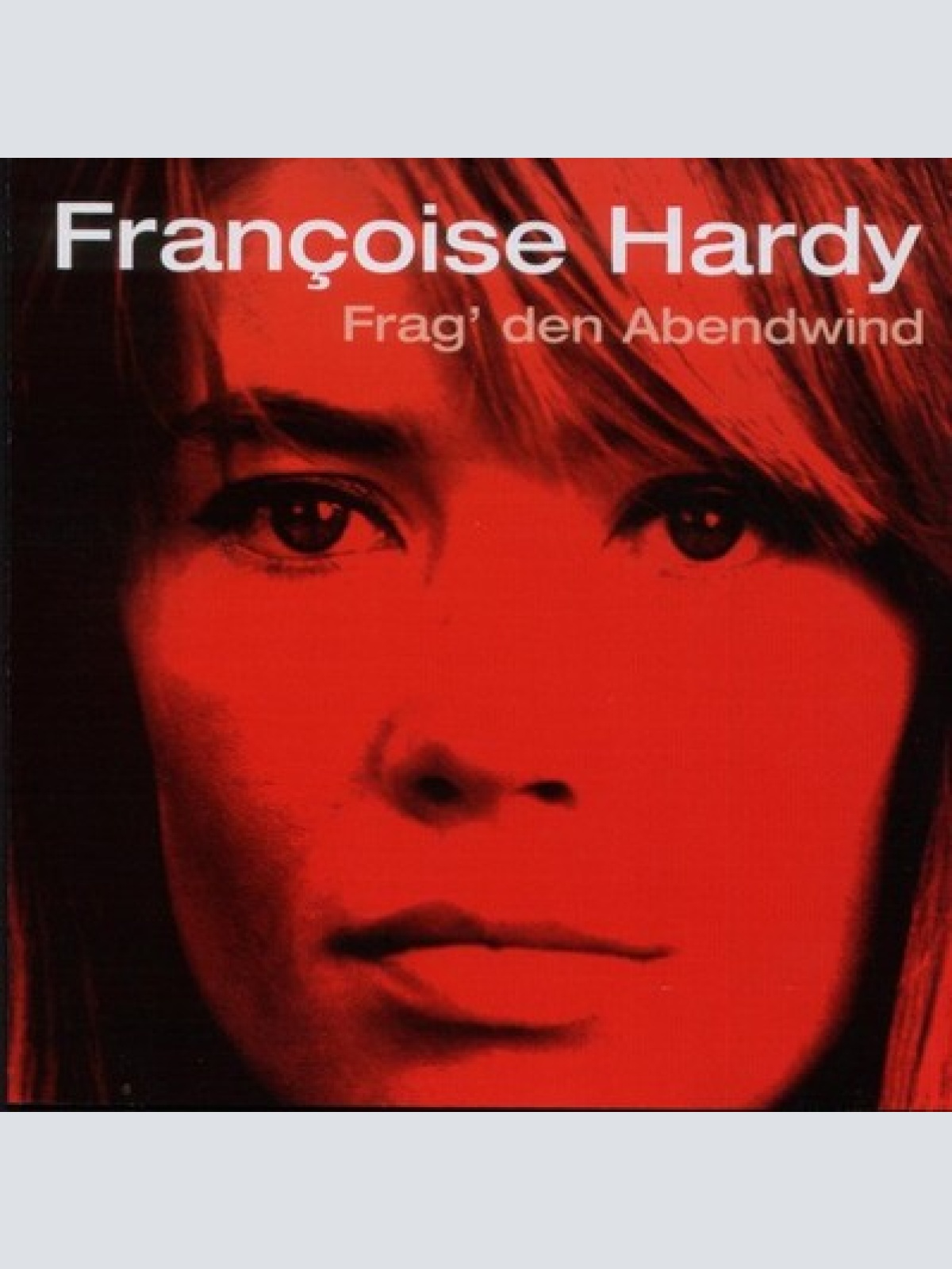 CD, Comp, RM Françoise Hardy - Frag' Den Abendwind