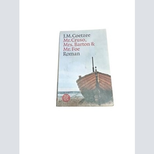 Mr. Cruso, Mrs. Barton & Mr. Foe: Roman Roman J.M. Coetzee: