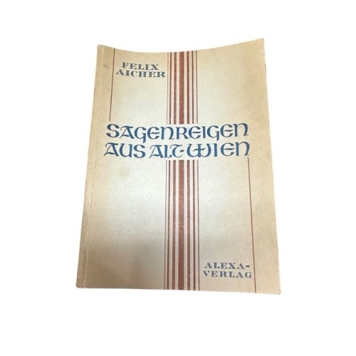 Sagenreigen Aus Alt-Wien Aicher Felix. Aicher Teja (Umschlag Und Textzeichnungen