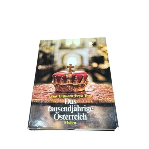 Das Tausendjährige Österreich Franz Hubmann ; Ernst Trost Hubmann, Franz/Trost,