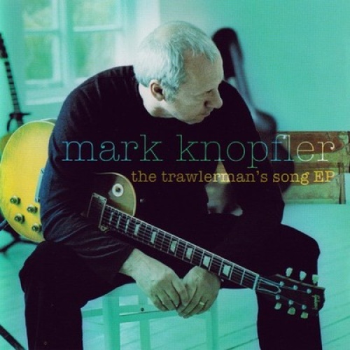 CD, EP, EDC Mark Knopfler - The Trawlerman's Song EP