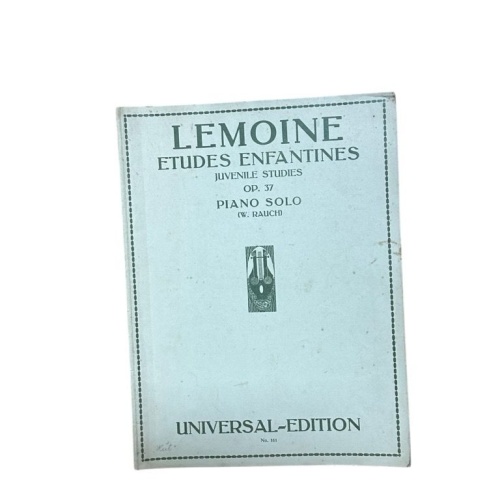 Etudes enfantines - Kinder-Etüden - Opus 37 Lemoine, Henry und W. Rauch: