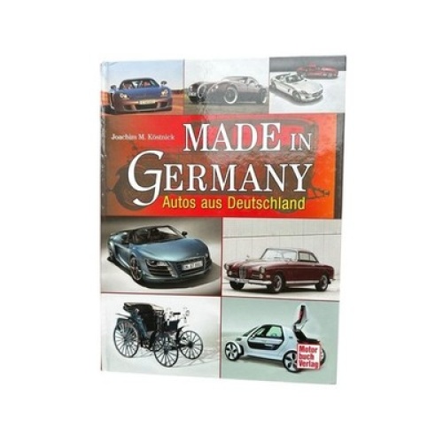 Made in Germany: Autos aus Deutschland Autos aus Deutschland Köstnick, Joachim M