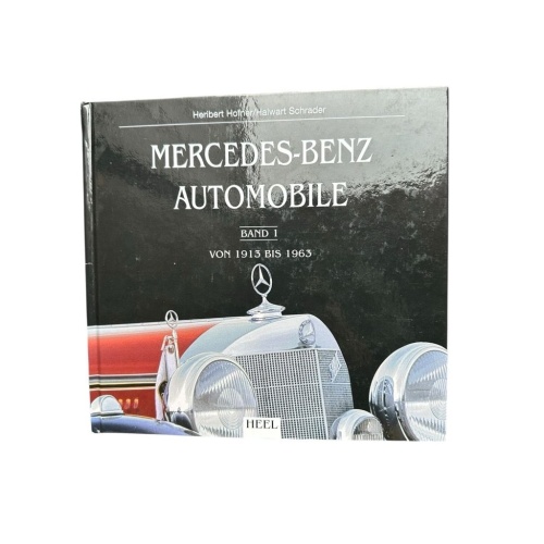 Mercedes Benz Automobile. Bd. 1. Von 1913 bis 1963 Halwart Schrader Hofner, Heri